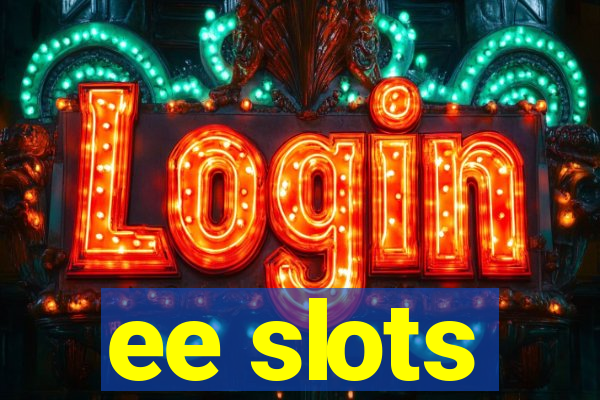 ee slots